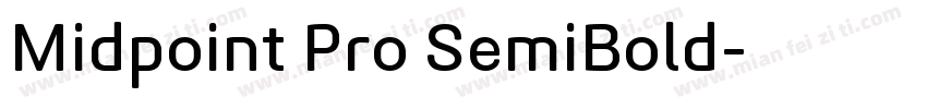 Midpoint Pro SemiBold字体转换